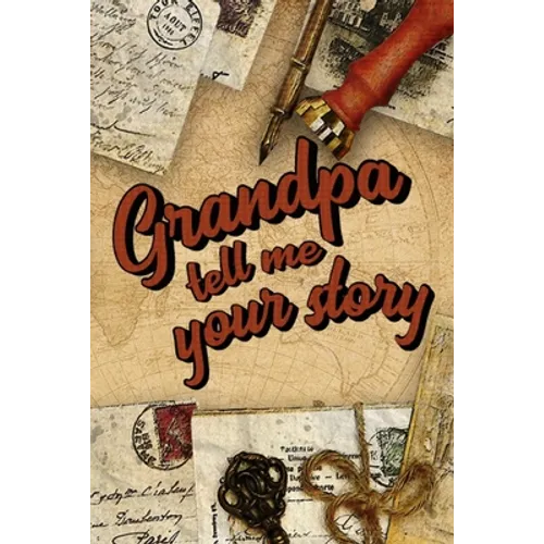 Grandpa Tell Me Your Story: Book to be completed by your Grandfather - More than 80 questions to find out about his life - Space to write, paste p