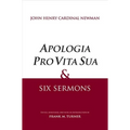 Apologia Pro Vita Sua and Six Sermons