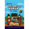 Unboring History of Korea for Kids: Funny, Interesting, Concise Guide to the Three Kingdoms, Joseon Dynasty, and K-Pop You Won't Believe Are True