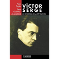 Víctor Serge: La conciencia de la revolución