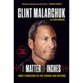 A Matter of Inches: How I Survived in the Crease and Beyond