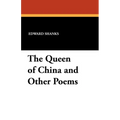 The Queen of China and Other Poems
