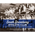 South Broadway Athletic Club: St. Louis's Home for Boxing, Wrestling, and Cheap Beer Since 1899