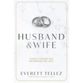 Husband & Wife: A Guide to Lifelong Love and Marriage That Lasts