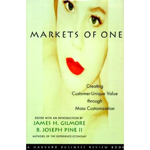 Markets of One: The New Frontier in Business Competition