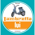 Lambretta Lui: History, Models and Documentation