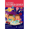 10 Seconds To Child Genius