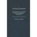 Country Lawyers: The Impact of Context on Professional Practice