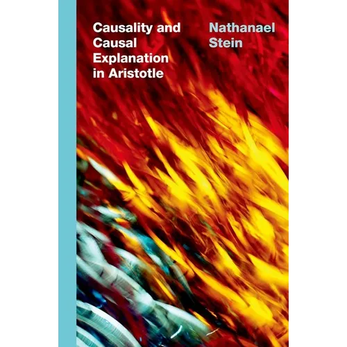 Causality and Causal Explanation in Aristotle