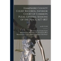 Hampshire County Court Records, Inferior Court of Common Pleas, General Sessions of the Peace, 1677-1837; no.20 1715-90