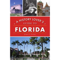 A History Lover's Guide to Florida