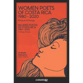 Mujeres poetas de Costa Rica 1980-2020: Women Poets of Costa Rica 1980-2020