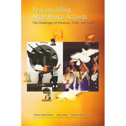 Peacebuilding After Peace Accords: The Challenges of Violence, Truth and Youth - Paperback