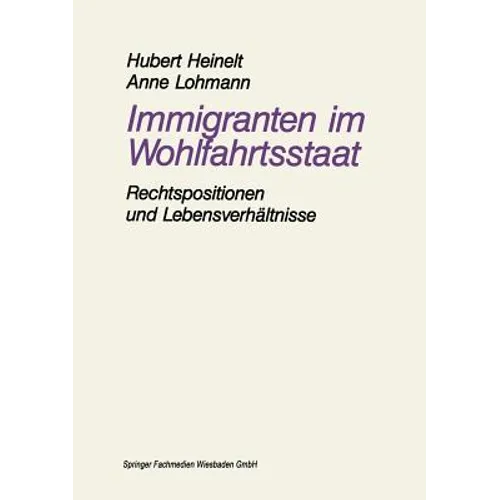Immigranten Im Wohlfahrtsstaat: Am Beispiel Der Rechtspositionen Und Lebensverhältnisse Von Aussiedlern