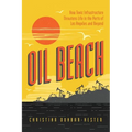 Oil Beach: How Toxic Infrastructure Threatens Life in the Ports of Los Angeles and Beyond
