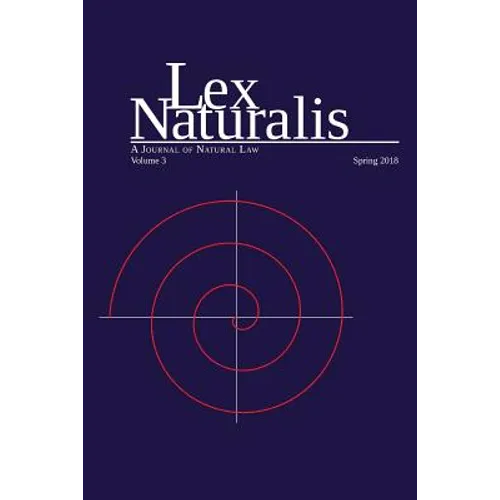Lex Naturalis Volume 3: A Journal of Natural Law