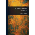 The Sixth Marine Division