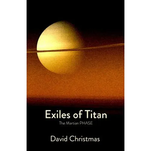 Exiles of Titan: The Martian Phase