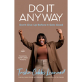 Do It Anyway: Don't Give Up Before It Gets Good