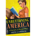 Unbuttoning America: A Biography of Peyton Place