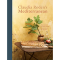 Claudia Roden's Mediterranean: Treasured Recipes from a Lifetime of Travel [A Cookbook]