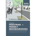 Towards Pedestrian-Friendly Neighbourhoods: Promoting Walk Culture in the Indian Cities