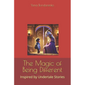 The Magic of Being Different: Inspired by Undertale Stories