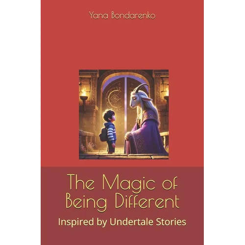 The Magic of Being Different: Inspired by Undertale Stories