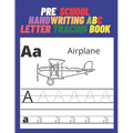Pre-school handwriting ABC letter tracing book: Learning to write for children, children's books by hand, and children aged 3-5 years, coloring drawin