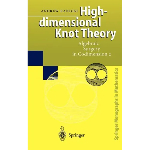 High-Dimensional Knot Theory: Algebraic Surgery in Codimension 2