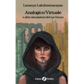 Analogico/Virtuale: e altre simulazione del tuo futuro