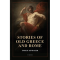 Stories of Old Greece and Rome: New large print edition illustrated with fine art classics paintings