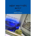 What matters most