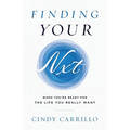 Finding Your Nxt: When You're Ready for the Life You Really Want