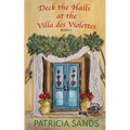 Deck the Halls at the Villa des Violettes
