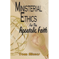 Ministerial Ethics For The Apostolic Faith