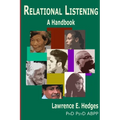 Relational Listening: A Handbook: Cross-Culturally Resonant Gateways into Human Relational Experience