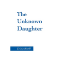 The Unknown Daughter