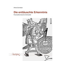 Die Enttauschte Erkenntnis: Paramathematische Denkzettel