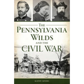 The Pennsylvania Wilds and the Civil War