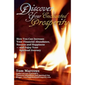 Discover Your Enchanted Prosperity: How You Can Increase Your Financial Abundance, Success and Happiness - And Enjoy Your Spiritual Journey