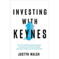 Investing with Keynes: How the World's Greatest Economist Overturned Conventional Wisdom and Made a Fortune on the Stock Market