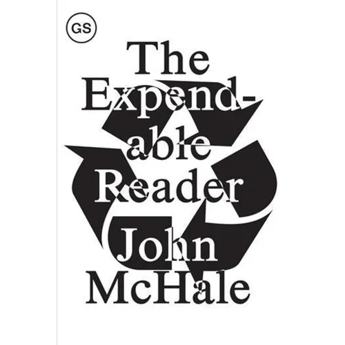 The Expendable Reader: Articles on Art, Architecture, Design, and Media (1951-79)