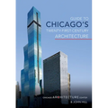 Guide to Chicago's Twenty-First-Century Architecture: Volume 1