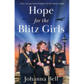 Hope for the Blitz Girls: Dial Back Your Age to Live a Longer, Healthier, Happier Life. the Number 1 Sunday Times Bestseller 2024.