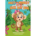 Macy the Monkey and the Sick Day Bug