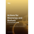 Actions for Bioenergy and Biofuels: A Sustainable Shift