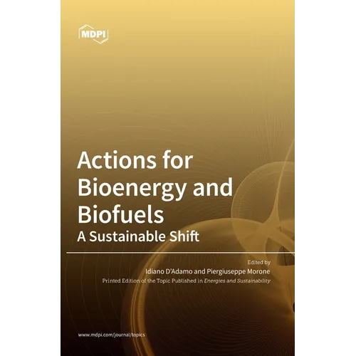 Actions for Bioenergy and Biofuels: A Sustainable Shift