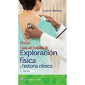 Bates. Guía de Bolsillo de Exploración Física E Historia Clínica