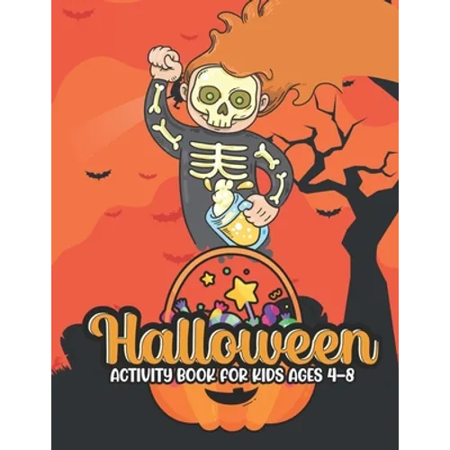 Halloween activity books for kids ages 4-8: 50 Unique Designs, Jack-o-Lanterns, Witches, Haunted Houses, and More